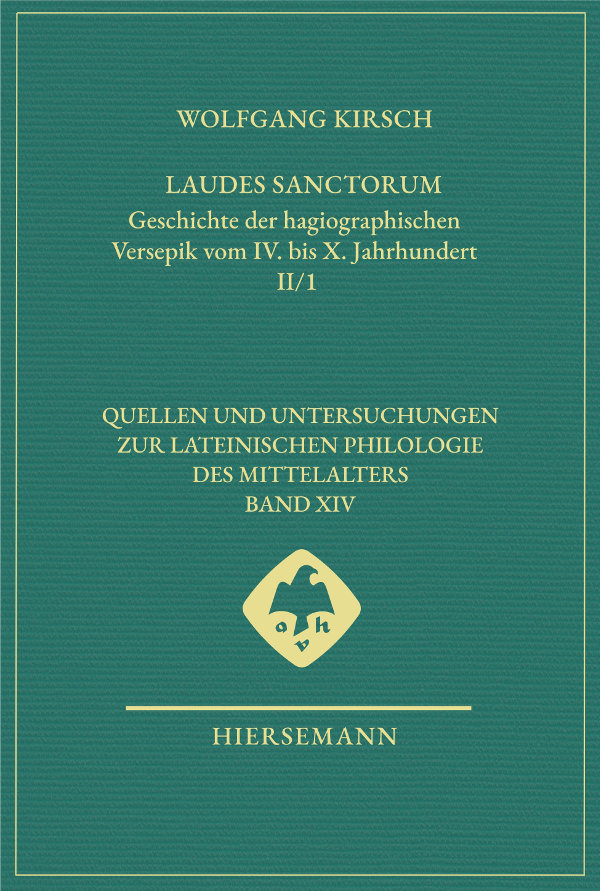 Laudes sanctorum. Geschichte der hagiographischen Versepik vom IV. bis X. Jahrhundert.