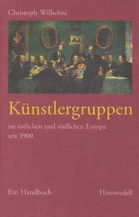 Künstlergruppen im östlichen und südlichen Europa seit 1900