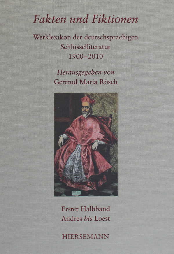 Fakten und Fiktionen. Werklexikon deutschsprachiger Schlüsselliteratur 1900-2010