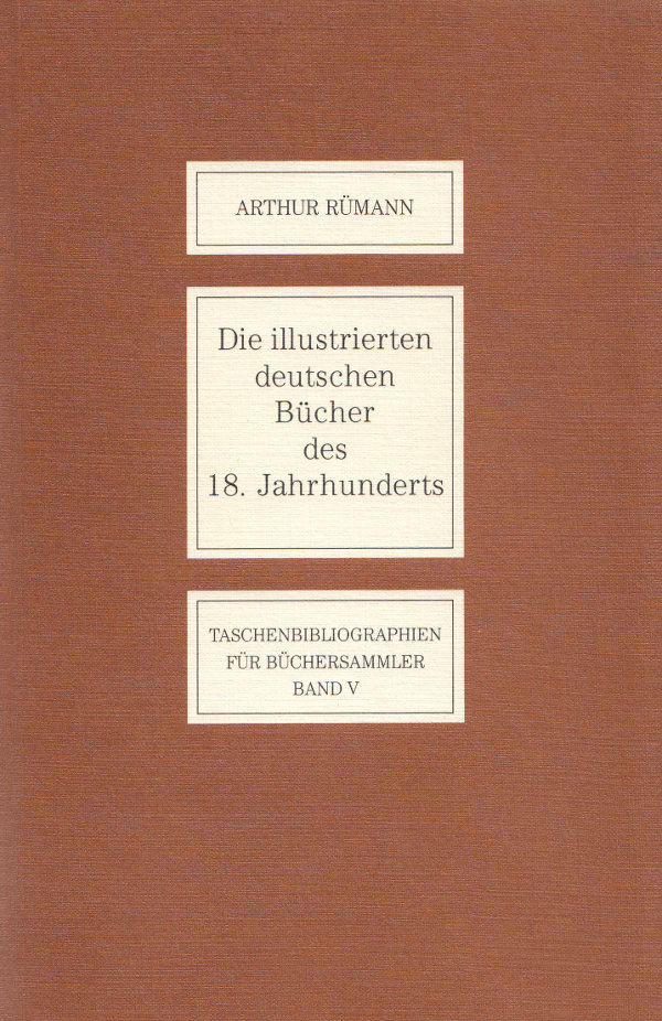 Die illustrierten deutschen Bücher des 18. Jahrhunderts, Arthur Rümann