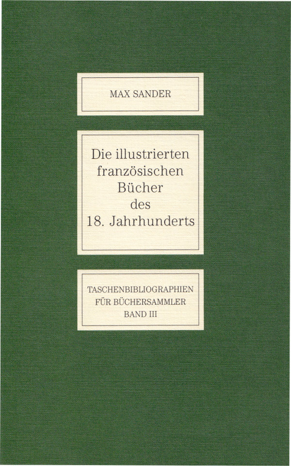 Die illustrierten französischen Bücher des 18. Jahrhunderts, Max Sander