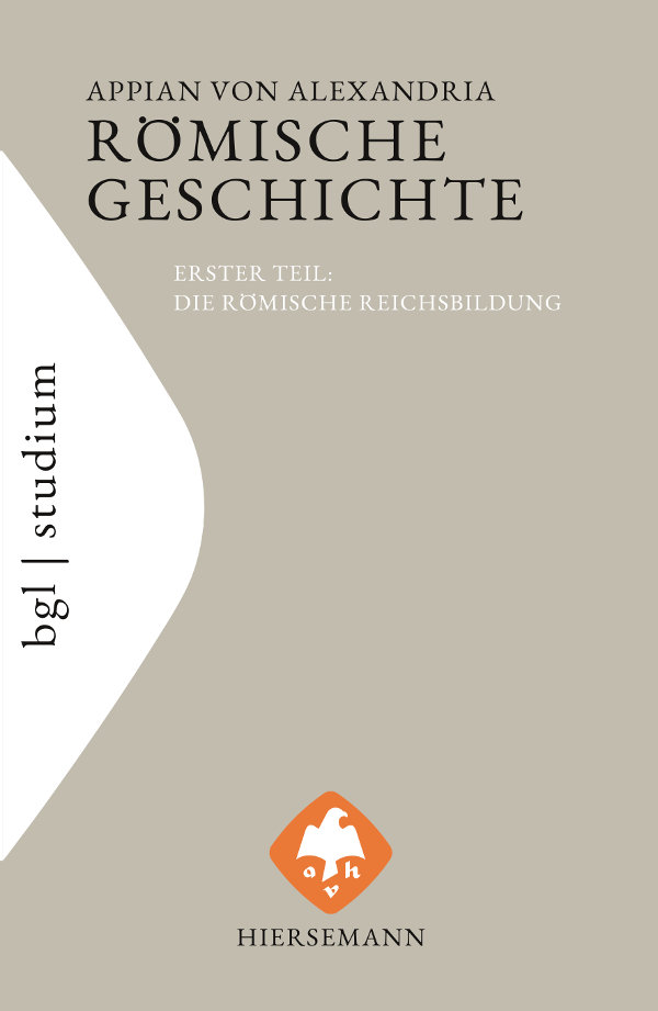 Appian, Römische Geschichte. Erster Teil: Die römische Reichsbildung