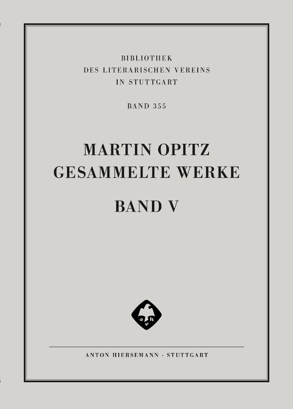 Martin Opitz, Gesammelte Werke in deutscher Sprache. Werke 1630 – 1633