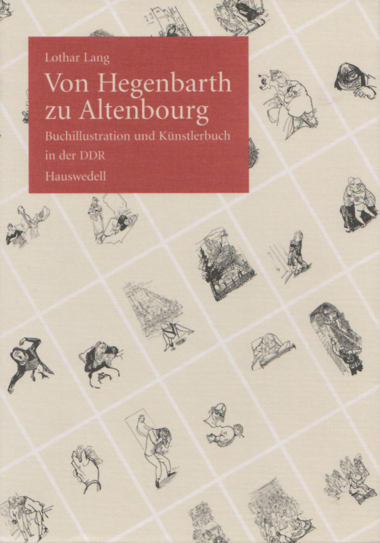 Lothar Lang: Von Hegenbarth zu Altenbourg