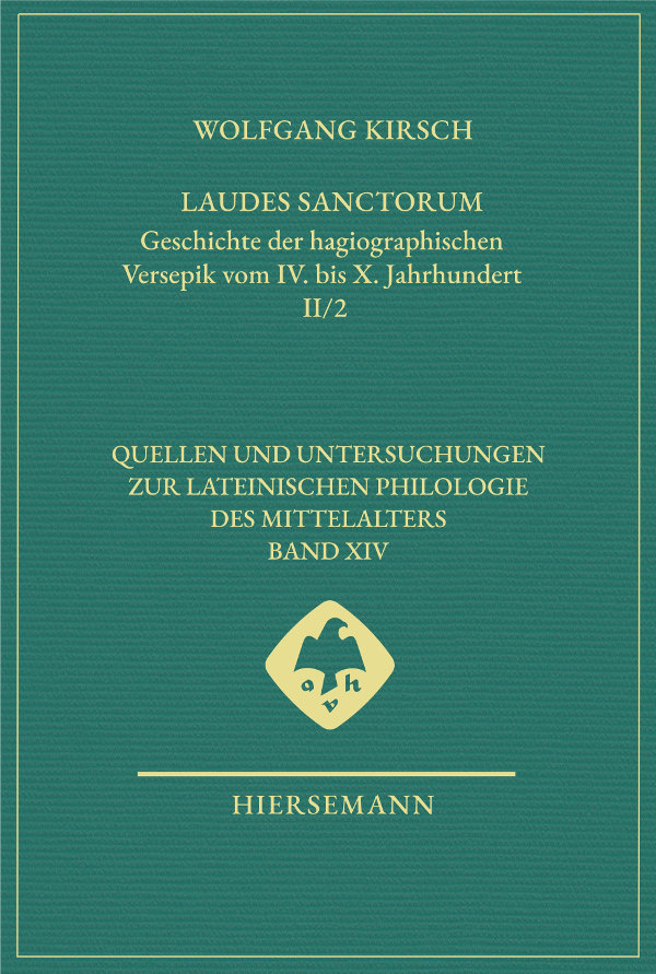  Laudes sanctorum. Geschichte der hagiographischen Versepik vom IV. bis X. Jahrhundert.