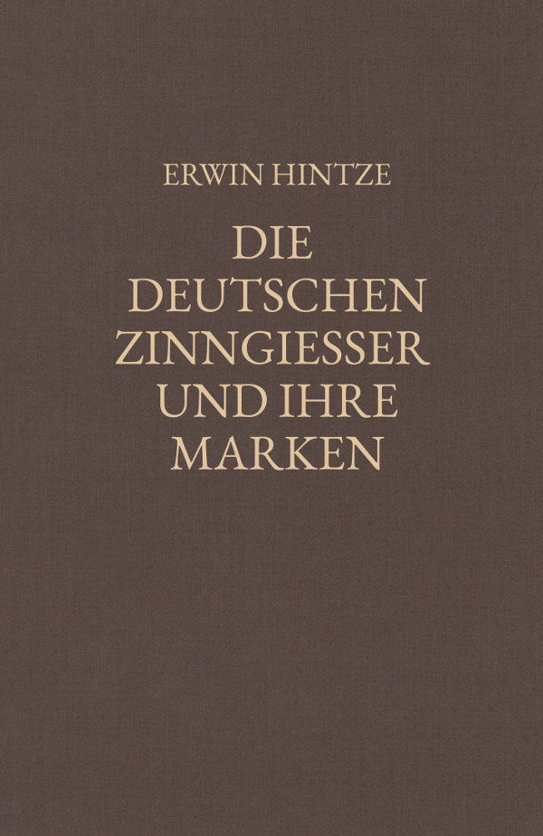 Hintze, Die deutschen Zinngiesser und ihre Marken, Gesamtwerk