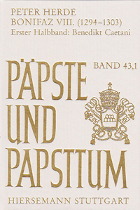 Bonifaz VIII. (1294-1303): Erster Halbband: Benedikt Caetani 