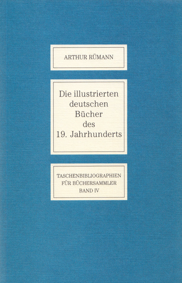 Die illustrierten deutschen Bücher des 19. Jahrhunderts, Arthur Rümann