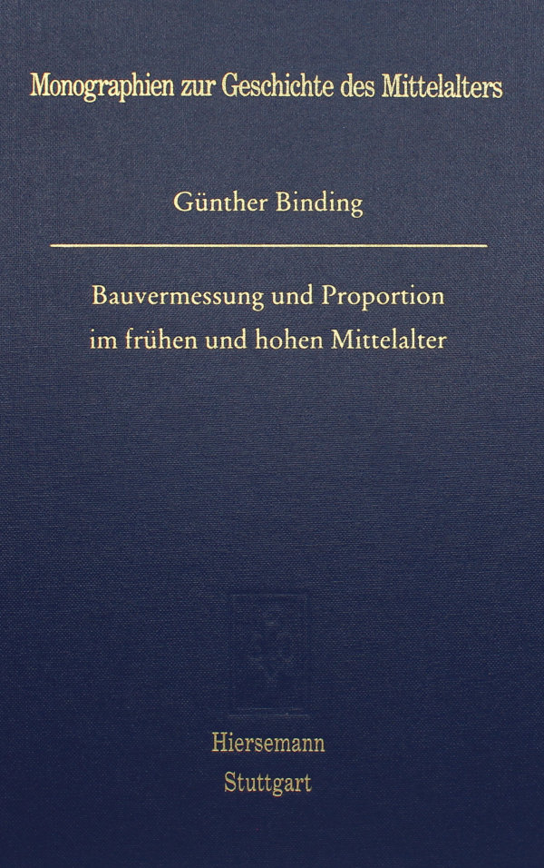 Bauvermessung und Proportionen im frühen und hohen Mittelalter