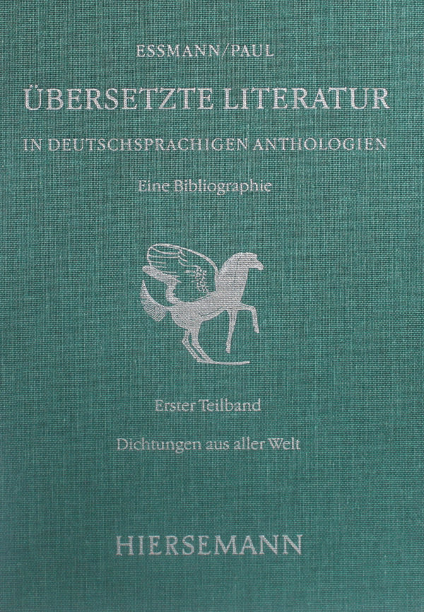 Übersetzte Literatur in deutschsprachigen Anthologien. Eine Bibliographie.