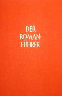 Der Romanführer. Der Inhalt der Romane und Novellen der Weltliteratur