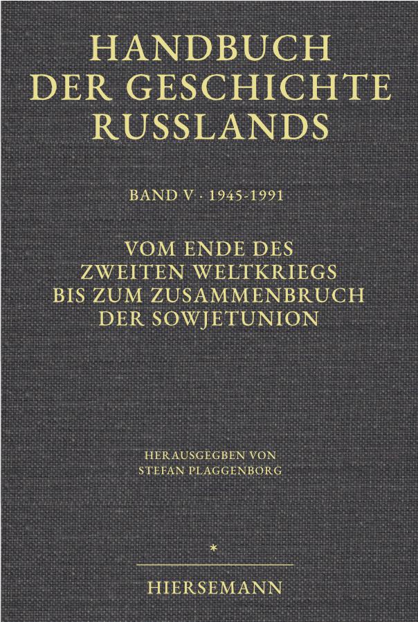Stefan Plaggenborg (Hrsg.): Vom Ende des Zweiten Weltkriegs bis zum Zusammenbruch der Sowjetunion. 