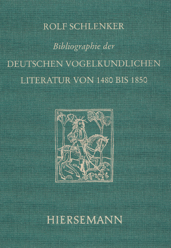 Bibliographie der deutschen vogelkundlichen Literatur von 1480 bis 1850