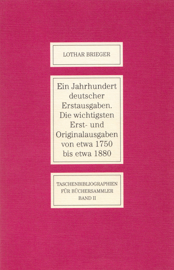 Ein Jahrhundert deutscher Erstausgaben, Lothar Brieger