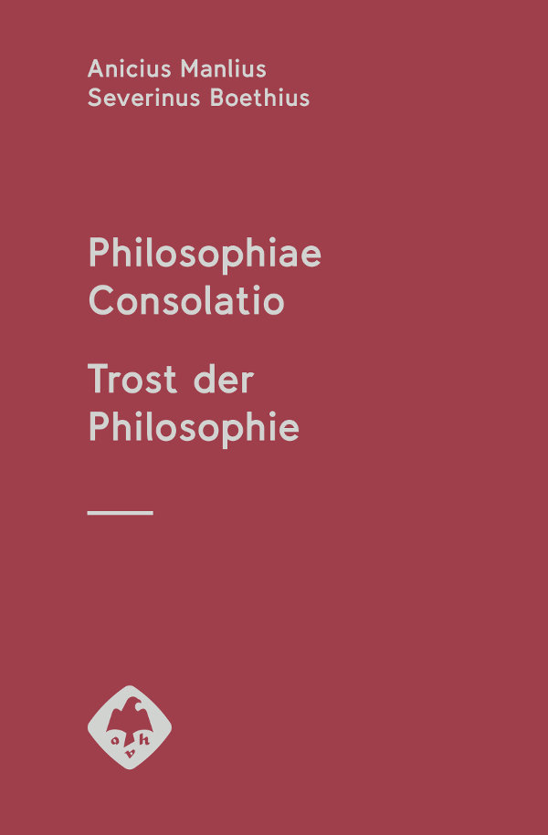 Philosophiae Consolatio Trost der Philosophie Boethius