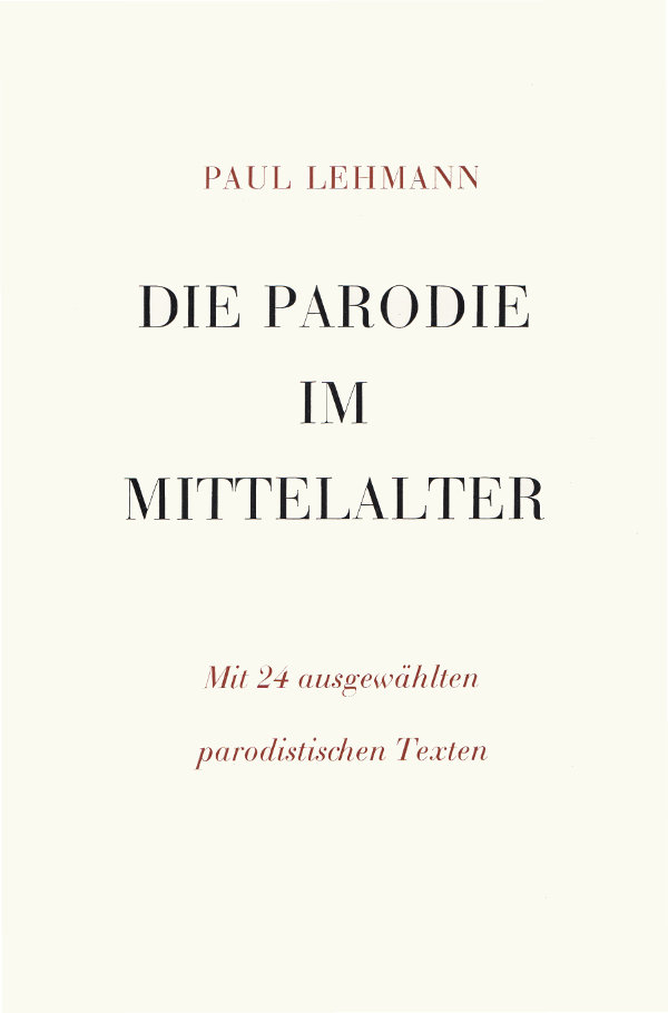 Die Parodie im Mittelalter von Paul Lehmann