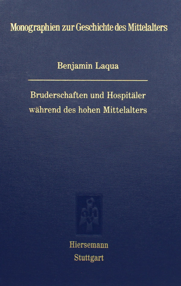 Bruderschaften und Hospitäler während des hohen Mittelalters