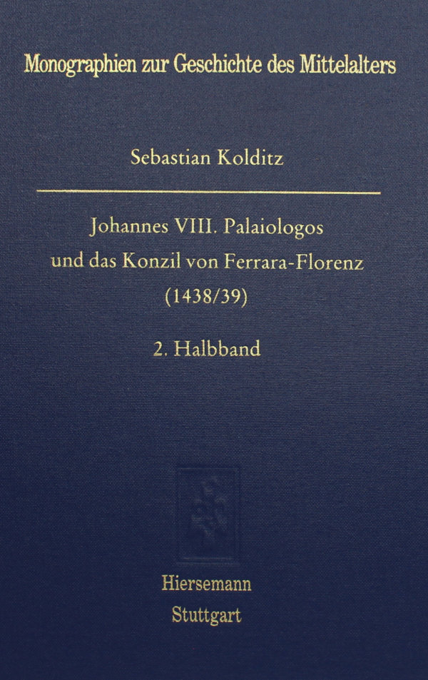 Johannes VIII. Palaiologos und das Konzil von Ferrara-Florenz (1438/39)