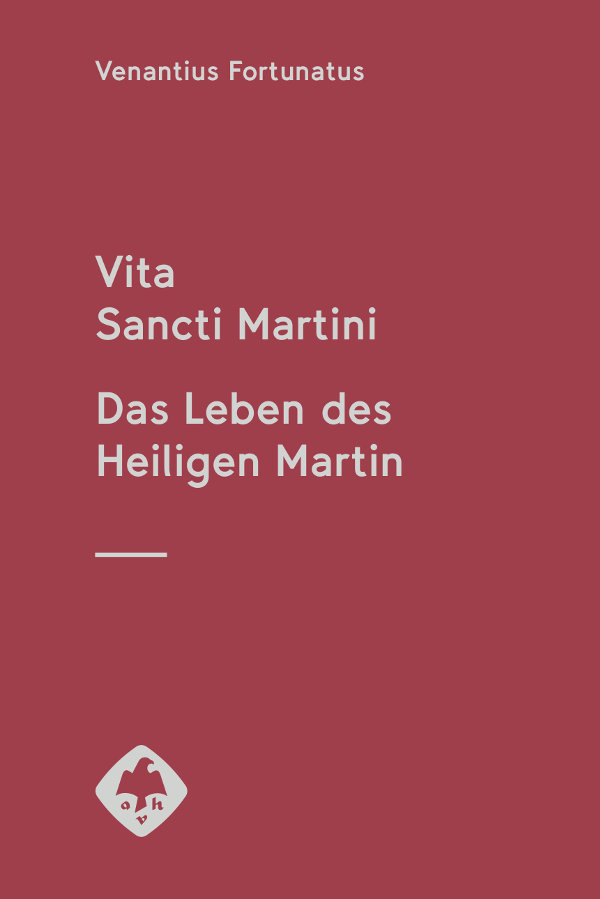 Vita Sancti Martini Das Leben des Heiligen Martin Venantius Fortunatus