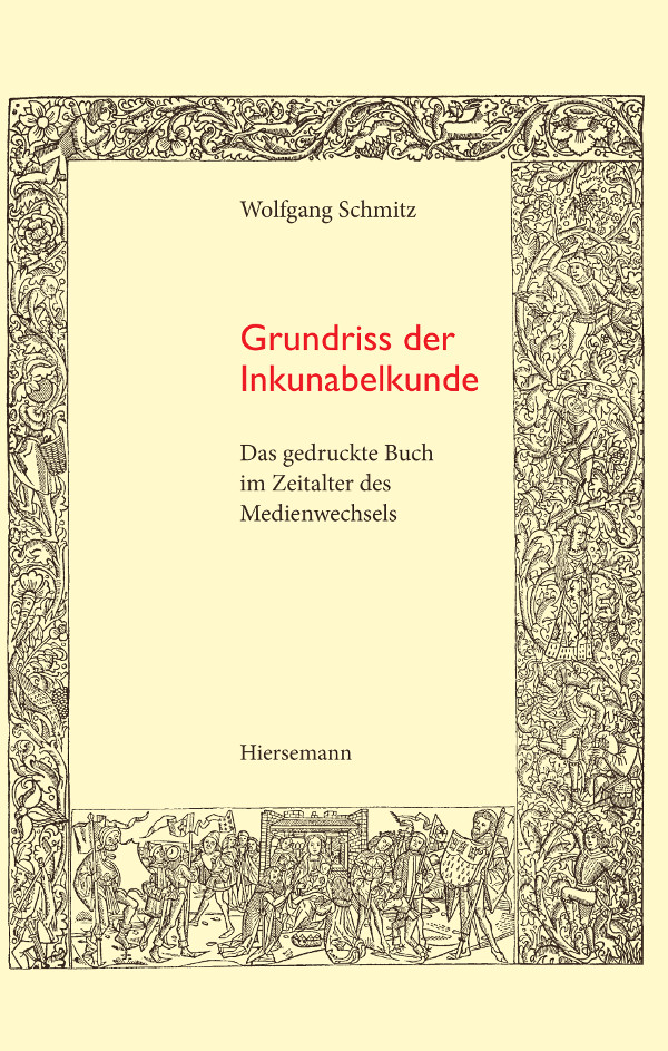 Wolfgang Schmitz: Grundriss der Inkunabelkunde