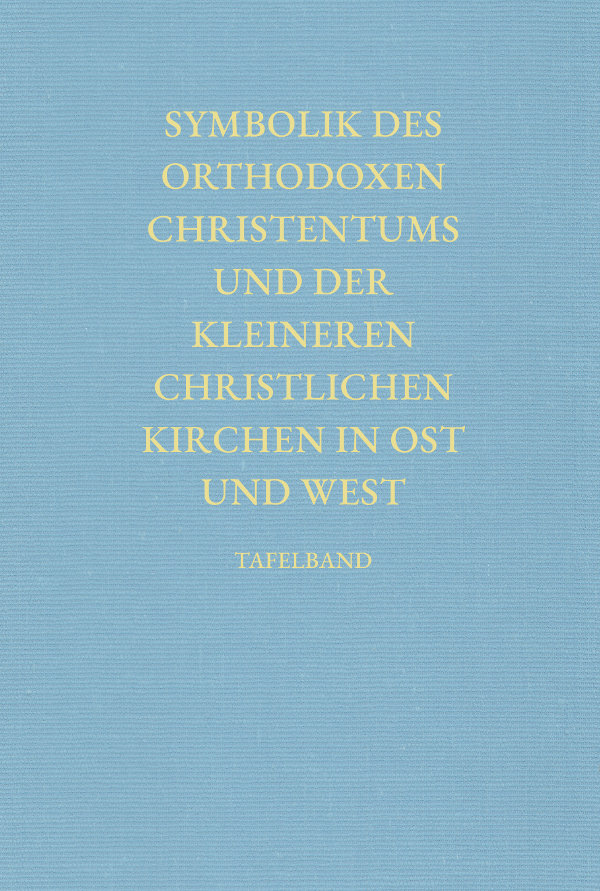 Symbolik des orthodoxen Christentums und der kleineren christlichen Kirchen in Ost und West