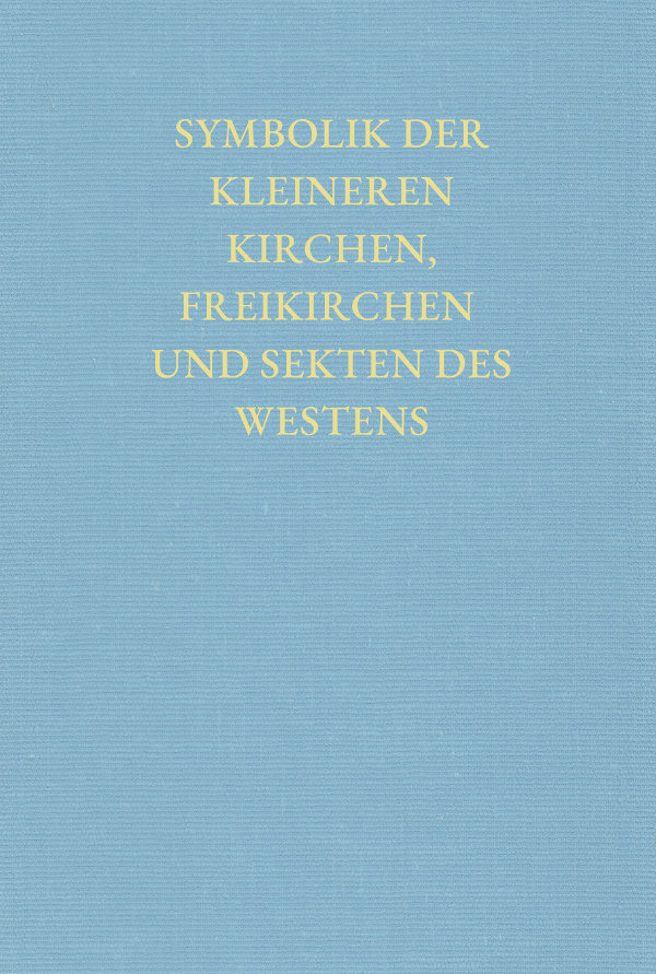 Symbolik der kleineren Kirchen, Freikirchen und Sekten des Westens