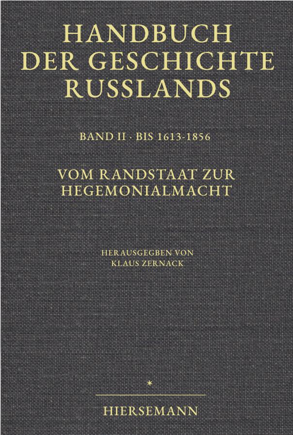 Klaus Zernack (Hrsg.): Vom Randstaat zur Hegemonialmacht. Handbuch der Geschichte Russlands