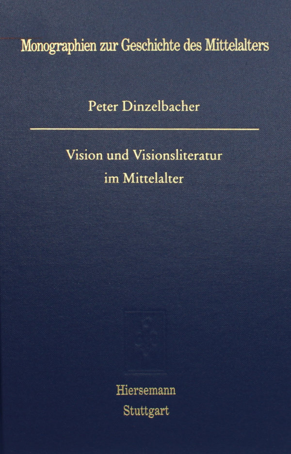 Vision und Visionsliteratur im Mittelalter