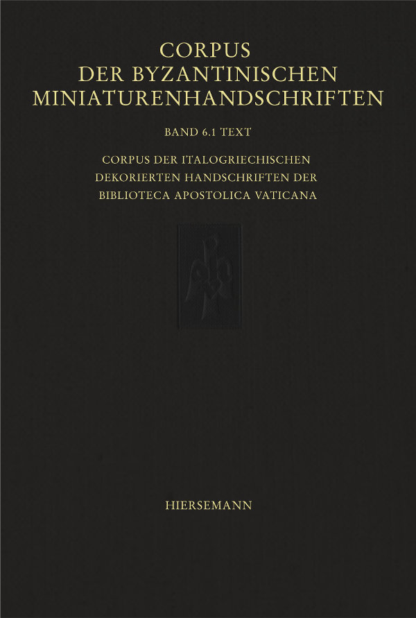 Corpus der italogriechischen dekorierten Handschriften der Biblioteca Apostolica Vaticana